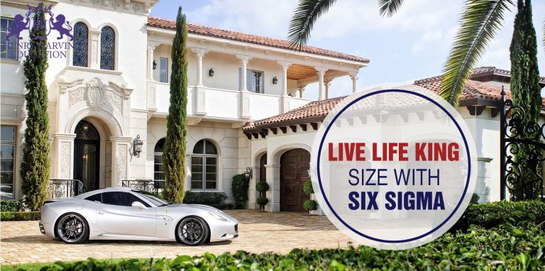 Home > Six Sigma > Live life king size with Six Sigma in ...